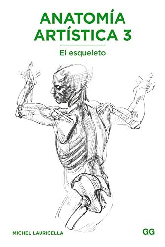 Anatomía artística 3 : el esqueleto