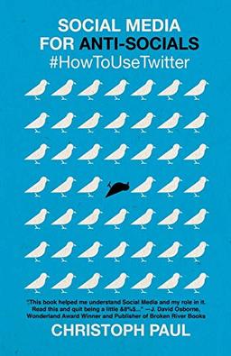 Social Media for Anti-Socials: #HowToUseTwitter