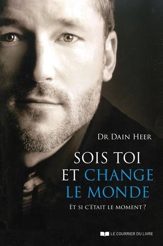 Sois toi et change le monde : et si c'était le moment ?