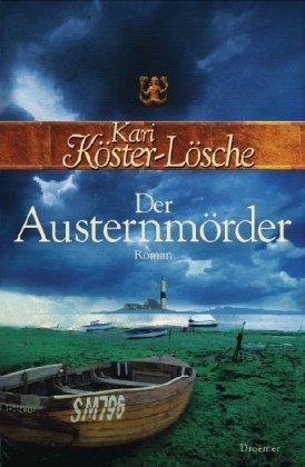 Der Austernmörder: Roman