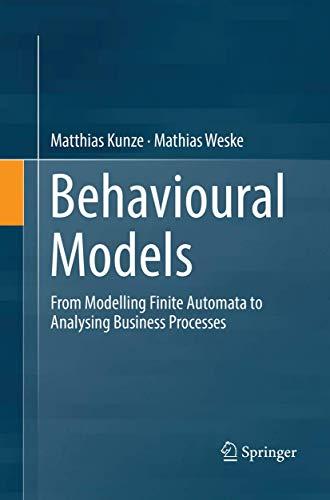 Behavioural Models: From Modelling Finite Automata to Analysing Business Processes