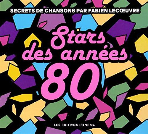 Stars des années 80 : secrets de chansons