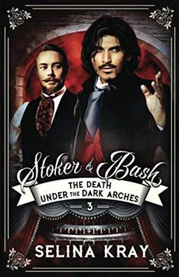 Stoker & Bash: The Death Under the Dark Arches