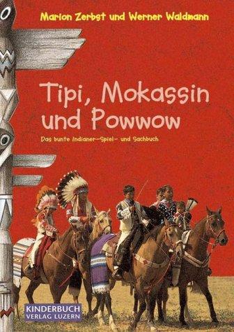 Tipi, Mokassin und Powwow