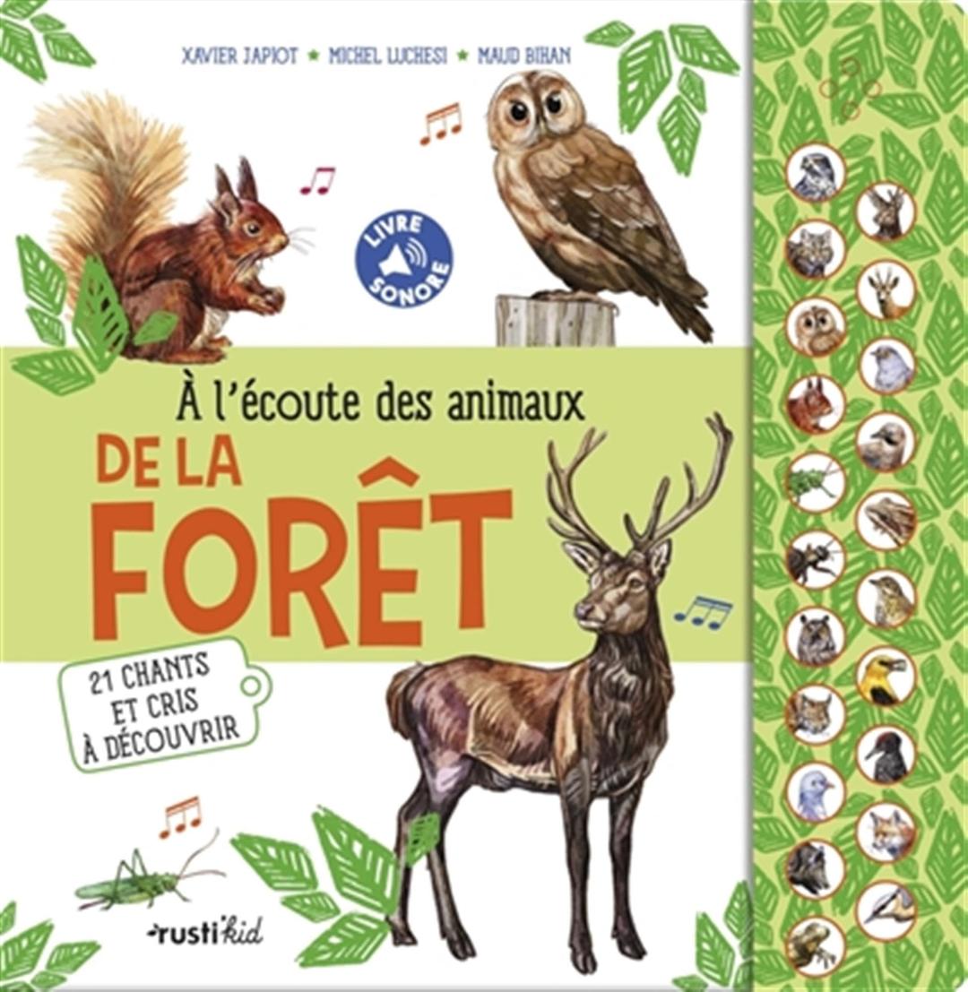 A l'écoute des animaux de la forêt : 21 chants et cris à découvrir