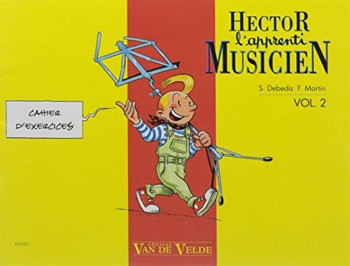 Hector, l'apprenti musicien, Vol.2 - Cahier d'exercises