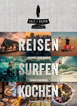 Salt & Silver Lateinamerika: Reisen Surfen Kochen