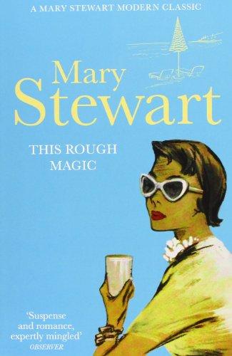 This Rough Magic (Mary Stewart Modern Classics)