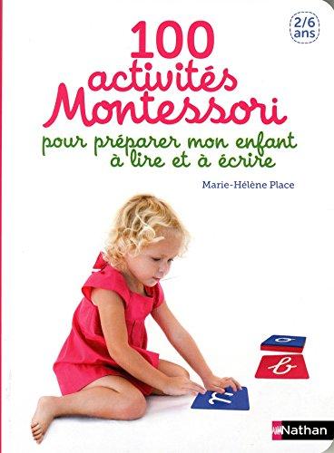 100 activités Montessori pour préparer mon enfant à lire et à écrire