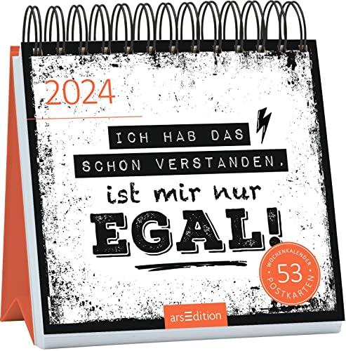 Postkartenkalender Ich hab das schon verstanden, ist mir nur egal! 2024: Wochenkalender 2024, 53 Postkarten mit frechen Sprüchen