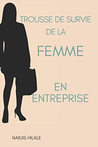 Trousse de Survie de la Femme en Entreprise