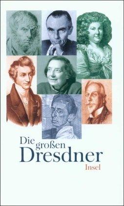 Die großen Dresdner: 26 Annäherungen