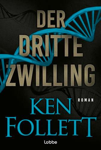 Der dritte Zwilling: Roman. Wenn gewissenlose Forscher in ihrem Labor Gott spielen ... Der brisante Gentechnik-Thriller des Weltbestseller-Autors