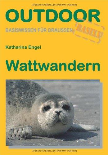 Wattwandern: Outdoorhandbuch