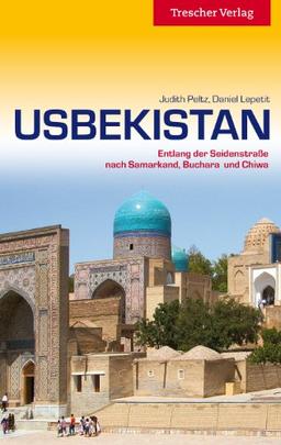 Usbekistan: Entlang der Seidenstraße nach Samarkand, Buchara und Chiwa