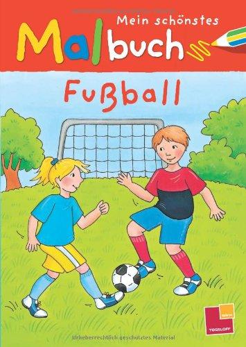 Mein schönstes Malbuch. Fußball