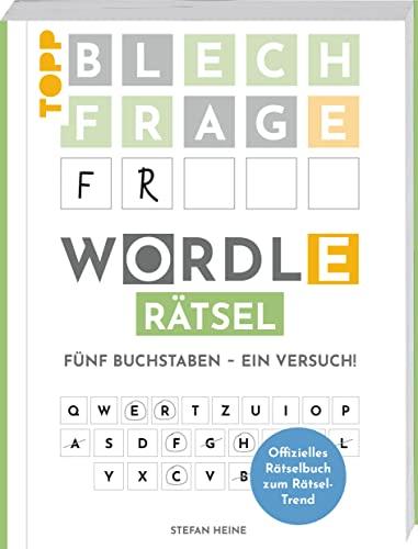 WORDLE Rätsel – Fünf Buchstaben, ein Versuch: Das offizielle deutsche WORDLE-Rätselbuch