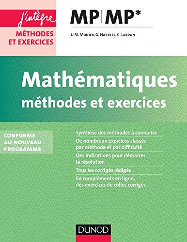 Mathématiques, méthodes et exercices MP-MP* : conforme au nouveau programme