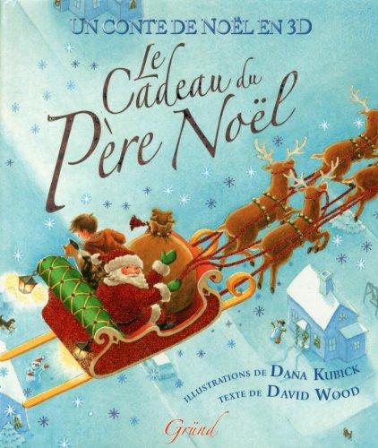 Le cadeau du Père Noël : un conte de Noël en 3D