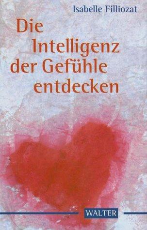 Die Intelligenz der Gefühle entdecken