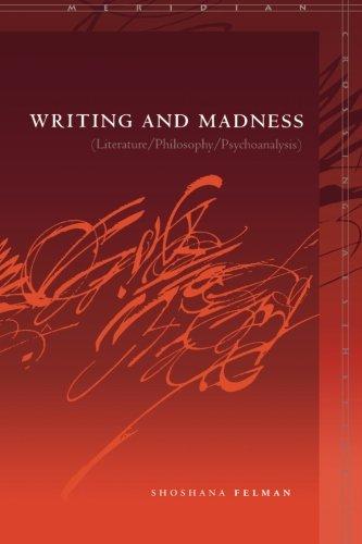 Writing and Madness: (Literature/Philosophy/Psychoanalysis) (Meridian: Crossing Aesthetics)