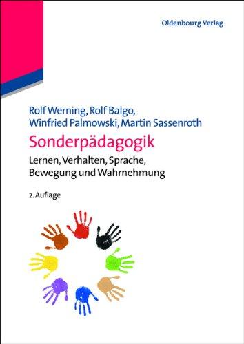 Sonderpädagogik: Lernen, Verhalten, Sprache, Bewegung und Wahrnehmung