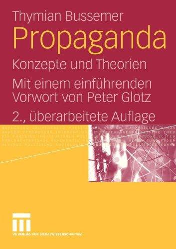 Propaganda: Konzepte und Theorien. Mit Einem Einführenden Vorwort von Peter Glotz (German Edition)