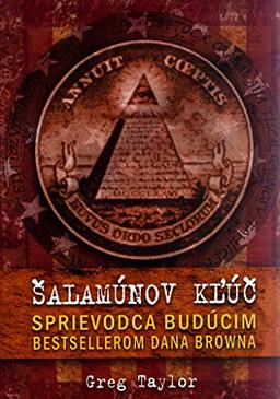 Šalamúnov kľúč: Sprievodca budúcim bestsellerom Dana Browna (2006)