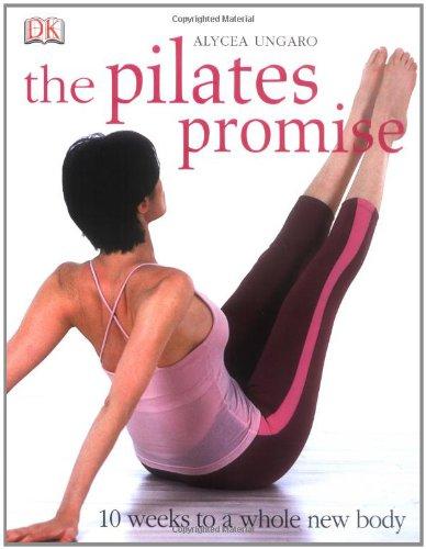 Pilates Promise: 10 Weeks to a Whole New Body