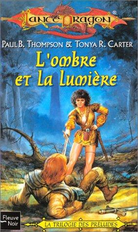 Trilogie des préludes. Vol. 1. L'ombre et la lumière