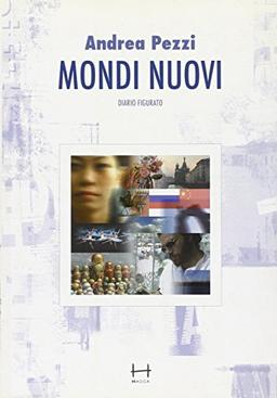 Mondi nuovi. Diario figurato (Passaggi)