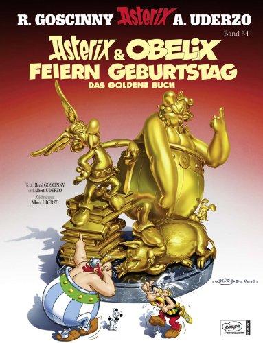 Goscinny und Uderzo präsentieren Asterix & Obelix feiern Geburtstag : das goldene Buch