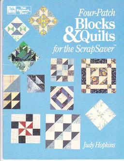 Four-Patch Blocks and Quilts for the Scrapsaver