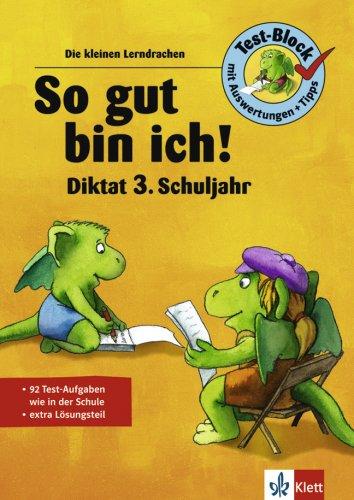 Die kleinen Lerndrachen: So gut bin ich! Diktat 3. Klasse. RSR 2006: Test-Block mit Auswertungen und Tipps