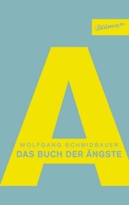 Das Buch der Ängste. Von A bis Z