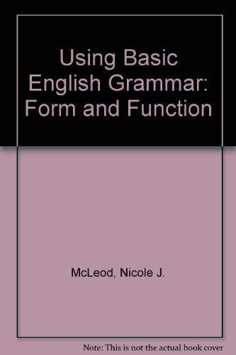 Using Basic English Grammar: Form and Function