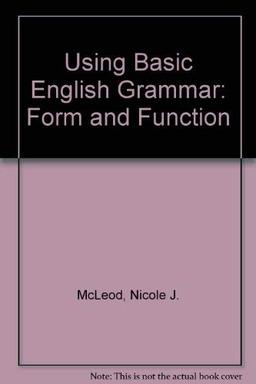 Using Basic English Grammar: Form and Function