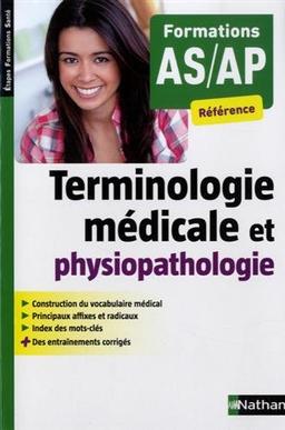 Terminologie médicale et physiopathologie : formations AS-AP : référence