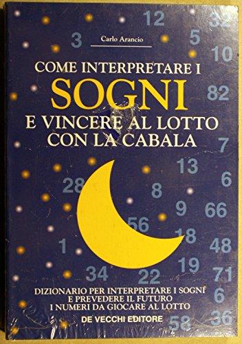 Come Interpretare I Sogni E Vincere