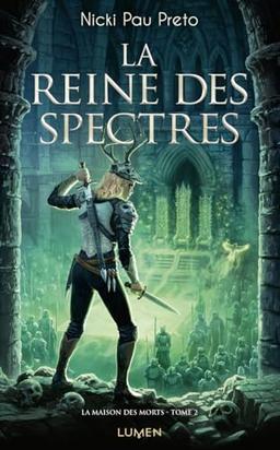 La maison des morts. Vol. 2. La reine des spectres