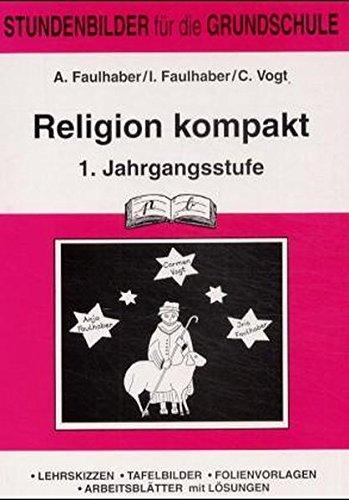 Religion kompakt 1.Schuljahr: 1. Jahrgangsstufe