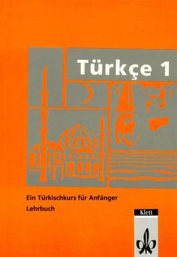 Türkce, Bd.1, Lehrbuch, Für Anfänger