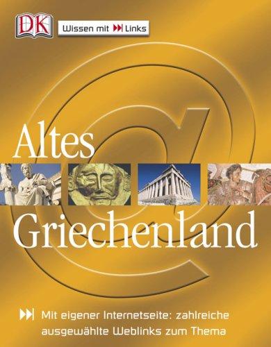 Altes Griechenland: Mit eigener Internetseite: Zahlreiche ausgewählte Weblinks zum Thema