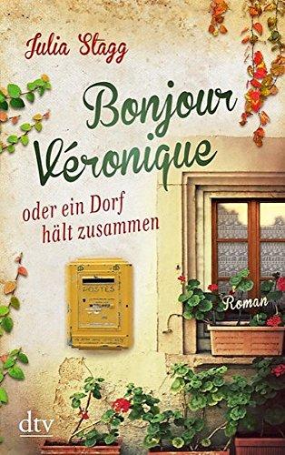 Bonjour Véronique oder ein Dorf hält zusammen: Roman