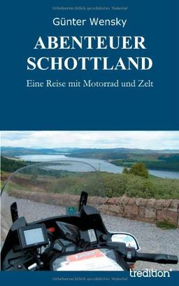 ABENTEUER SCHOTTLAND: Eine Reise mit Motorrad und Zelt