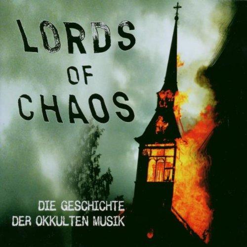 LORDS OF CHAOS - Die Geschichte der okkulten Musik