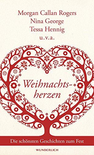 Weihnachtsherzen: Die schönsten Geschichten zum Fest