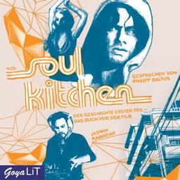 Soul Kitchen. Der Geschichte erster Teil - das Buch vor dem Film