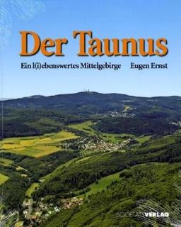 Der Taunus: Ein l(i)ebenswertes Mittelgebirge