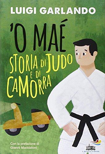 'O maé. Storia di judo e di camorra